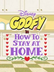 Disney Presents Goofy in How to Stay at Home French Stream