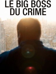 Le big boss du crime French Stream