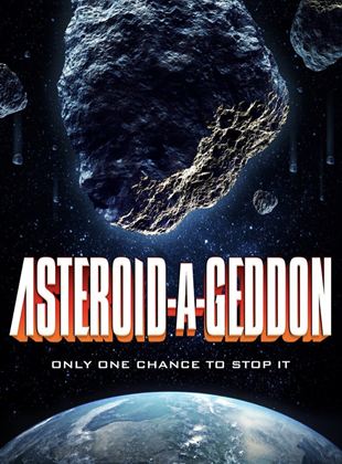 Asteroid-a-Geddon Streaming VF VOSTFR