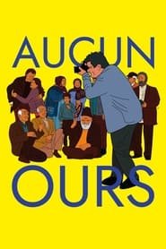 Aucun Ours Streaming VF VOSTFR