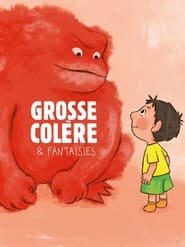 Grosse colère et fantaisies Streaming VF VOSTFR