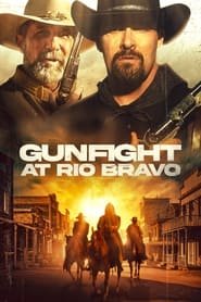 Gunfight at Rio Bravo Streaming VF VOSTFR