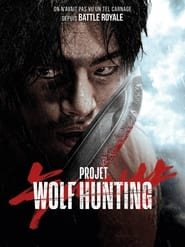 Projet Wolf Hunting Streaming VF VOSTFR