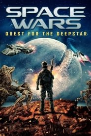 Space Wars: Quest for the Deepstar Streaming VF VOSTFR