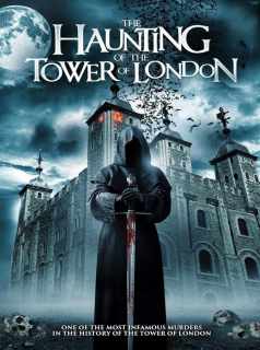 The Haunting of the Tower of London Streaming VF VOSTFR