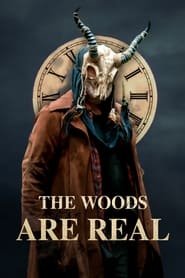 The Woods Are Real Streaming VF VOSTFR