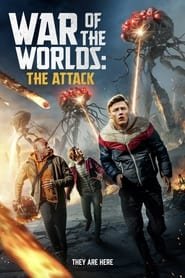 War of the Worlds: The Attack Streaming VF VOSTFR
