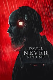You'll Never Find Me Streaming VF VOSTFR